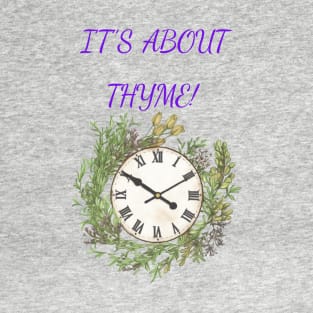 It's About Thyme T-Shirt